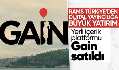 Rams Türkiye’den dijital yayıncılığa büyük yatırım! Yerli içerik platformu Gain satıldı