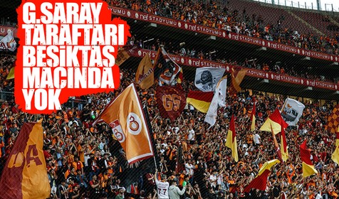 SON DAKİKA... Galatasaray taraftarı Beşiktaş derbisinde yok