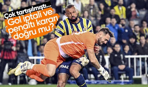 Fenerbahçe-İstanbulspor maçında çok tartışılmıştı! Gol kararı ve penaltı kararı doğru mu?