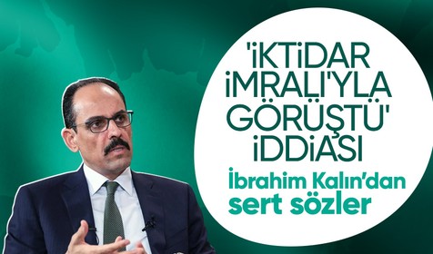 Cumhurbaşkanlığı Sözcüsü İbrahim Kalın'dan 'Hükümet İmralı'ya heyet gönderdi iddiaları'na açıklama