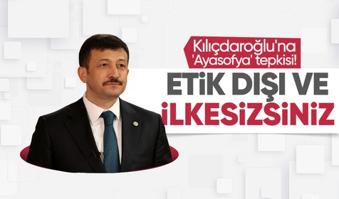 AK Partili Hamza Dağ'dan Kemal Kılıçdaroğlu'na 'Ayasofya' tepkisi! "Etik dışı ve ilkesizsiniz"