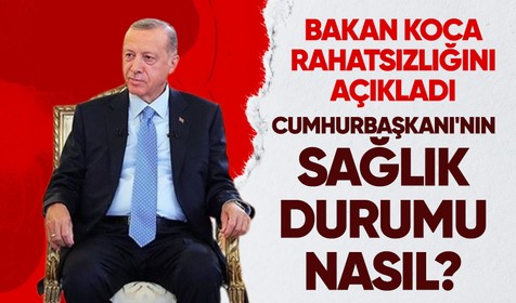 Son dakika! Fahrettin Koca Cumhurbaşkanı Erdoğan'ın sağlık durumunu açıkladı