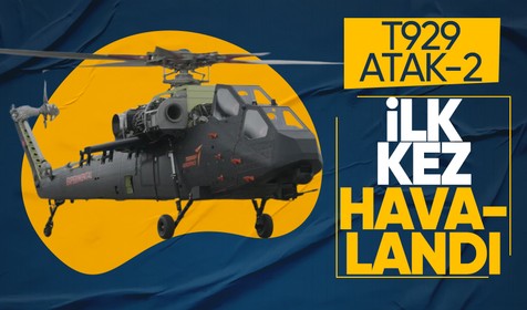 Ağır sınıf taarruz helikopteri ATAK-2 ilk kez havalandı