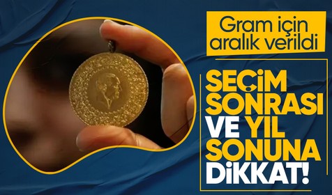 Altın için seçim sonrası ve yıl sonunu işaret eden Elazığ Kuyumcular Odası Başkanı Fikret Çakmakçı gram altında aralık verdi
