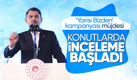 Çevre, Şehircilik ve İklim Değişikliği Bakanı Murat Kurum duyurdu: "Yarısı Bizden” kampanyasına başvurusu yapılan konutlarda incelemeler başladı