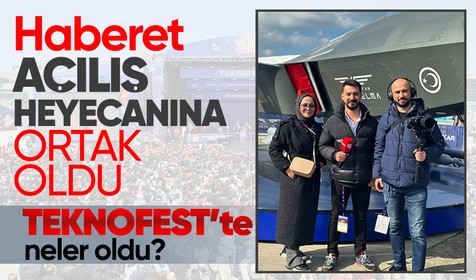 Haberet TEKNOFEST heyecanına ortak oldu