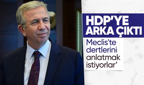 Millet İttifakı'nın cumhurbaşkanı yardımcısı adayı Mansur Yavaş'tan HDP açıklaması: Dertlerini anlatmak istiyorlar