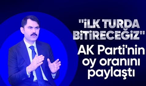 Çevre, Şehircilik ve İklim Değişikliği Bakanı Murat Kurum'dan seçim açıklaması: İlk turda bitireceğiz