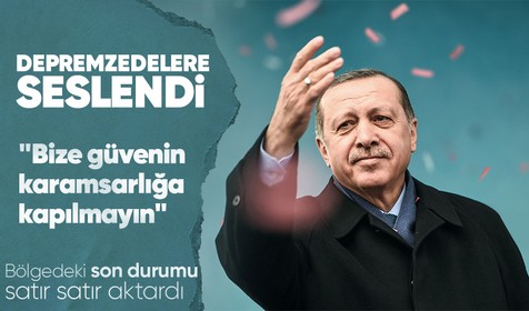 Son dakika! Cumhurbaşkanı Recep Tayyip Erdoğan depremzedeler için mesaj yayımladı: Bize güvenin karamsarlığa kapılmayın