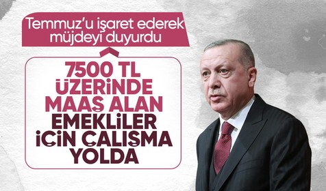 Cumhurbaşkanı Recep Tayyip Erdoğan'dan emeklilere müjdeli haber: 7500 lira üzerinde maaş alan emekliler için müjde vereceğiz