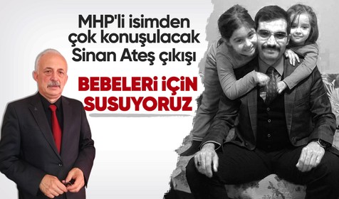MHP'li Bekir Sıtkı Tarım'dan çok konuşulacak Sinan Ateş çıkışı: İki bebesi ve eşi rencide olmasın diye Bahçeli sessiz kalmıştır