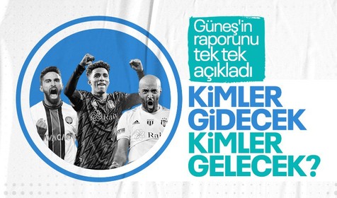 Beşiktaş Futbol Direktörü Ceyhun Kazancı açıkladı! Kimler gidecek kimler gelecek? Şenol Güneş'in raporu...