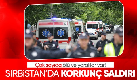 Sırbistan'da okula korkunç saldırı! Ölü ve yaralılar var
