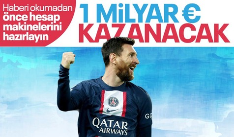 PSG'den ayrılmaya hazırlanan Messi'ye çılgın teklif! 1 milyar euro kazanacak...