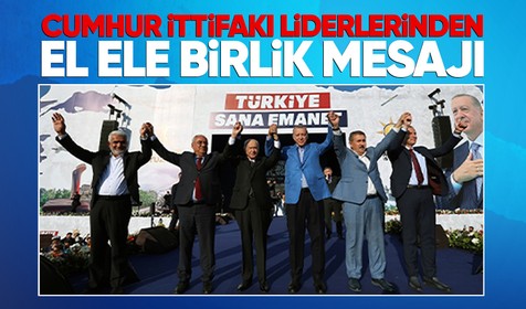 Cumhur İttifakı liderleri Büyük İstanbul Mitingi'nde birlikte poz verdi