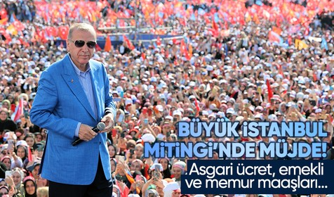 Son dakika! AK Parti'nin Büyük İstanbul Mitingi'nde Cumhurbaşkanı Erdoğan'dan kritik açıklama: Memur ve emekli maaşları, asgari ücret...