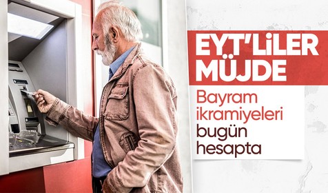 EYT'lilerin bayram ikramiyeleri bugün ödenecek