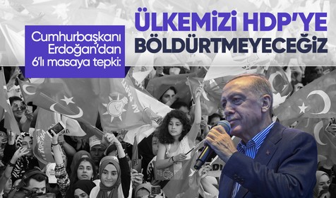 Cumhurbaşkanı Erdoğan'dan Mardin mitinginde 6'lı Masa'ya tepki: HDP'ye ülkemizi böldürtmeyeceğiz