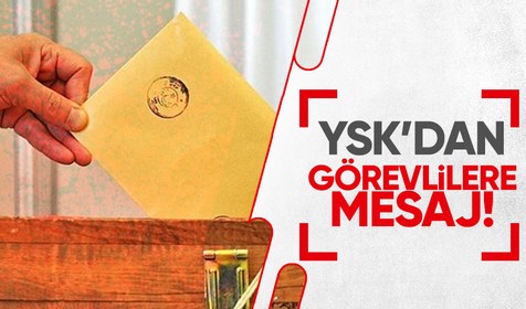 YSK, yarın gerçekleştirilecek olan cumhurbaşkanlığı seçimi öncesinde ve seçim sırasında görevlilere uyarı mesajları yollayacak