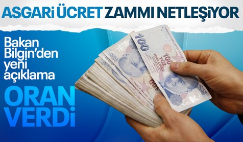 Çalışma ve Sosyal Güvenlik Bakanı Vedat Bilgin'den asgari ücret açıklaması! Oran verdi
