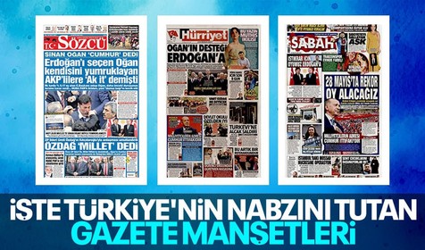 23 Mayıs'ta gazete manşetleri Sinan Oğan'ı kapağa taşıdı! İşte Türkiye'nin nabzını tutan gazetelerin manşetleri...
