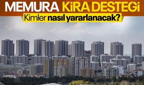 Bakan Mevlüt Çavuşoğlu duyurmuştu! Memura kira desteğinin detayları belli oldu