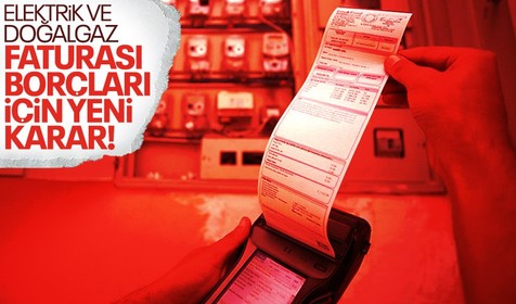 Olağanüstü hal kapsamında 11 ilde 6 Şubat tarihinden önceki elektrik ve doğal gaz borçları silinecek!