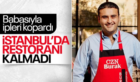 CZN Burak adını duyurduğu restoranla bağlantısını kopartarak isyan etti! Babasıyla yolları ayırdı