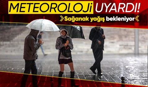Meteoroloji Genel Müdürlüğü uyardı! Şemsiyesiz evden çıkmayın | 28 MAYIS SEÇİM GÜNÜ HAVA DURUMU NASIL OLACAK?