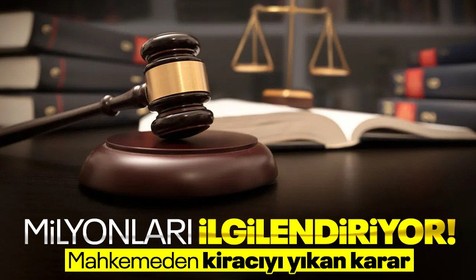 Milyonları ilgilendiriyor! Kiracıya mahkemeden flaş karar! İspat şartı isteniyor