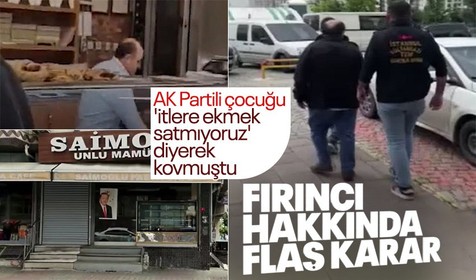 Sultangazi'de 'Reis' diye bağırdığı iddia edilen çocuğa hakaret edip fırından kovan şahıs hakkında flaş karar
