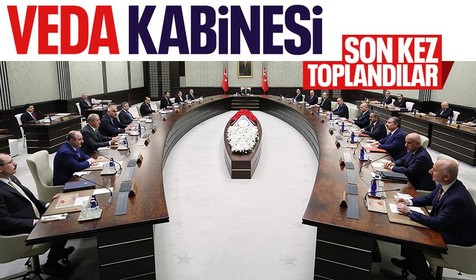 Son dakika! Cumhurbaşkanı Erdoğan liderliğindeki yeni kabine öncesi son toplantı sona erdi