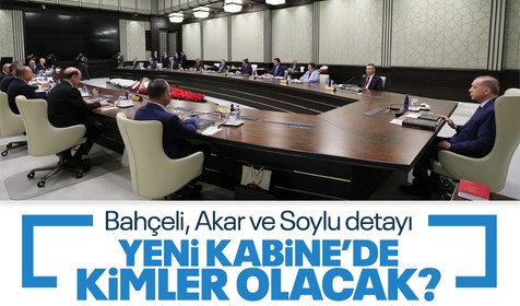 Yeni Kabine'de kimler olacak? Son kulis bilgilerini isim isim paylaştı! Dikkat çeken Hulusi Akar ve Süleyman Soylu detayı