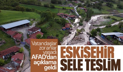 Eskişehir Seyitgazi'de kuvvetli yağış sele neden oldu: AFAD'dan açıklama geldi