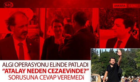 Sözcü TV Can Atalay üzerinden algı operasyonu yapmak isterken rezil oldu