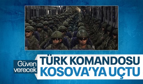 Türk komandosu Kosova'ya uçtu! Komşudaki karışıklık engellenecek