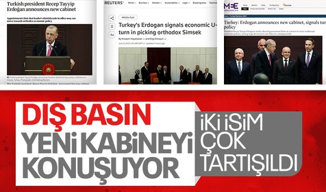 Türkiye yüzyılının yeni kabinesi dış basında büyük ilgi gördü: İki isim çok konuşuldu