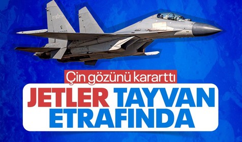 Çin savaş jetleri ve gemileriyle Tayvan'ın etrafında geziyor! Adaya büyük baskı dünya basınında