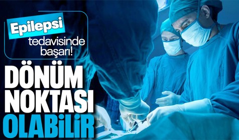 İlaca dirençli epilepsisi olan çocuklarda yaşama oranını artırıyor! Yeni umut ışığı doğdu