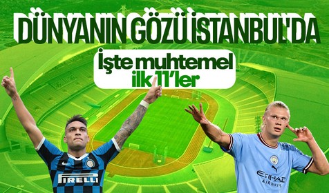 İstanbul'da ikinci İtalyan-İngiliz finali: Muhtemel ilk 11'ler