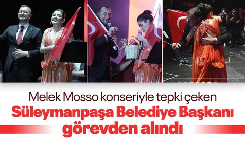 Melek Mosso konseriyle tepki çeken Süleymanpaşa Belediye Başkanı Cüneyt Yüksel görevden alındı