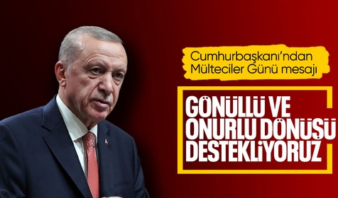 Cumhurbaşkanı Recep Tayyip Erdoğan'dan Dünya Mülteciler Günü mesajı: Sığınmacıların güvenli ve gönüllü olarak anavatanlarına dönmesi sağlanacak