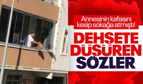 Annesinin kafasını keserek sokağa atmıştı! Yengesinden şoke eden açıklamalar