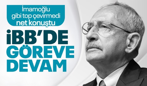 Kemal Kılıçdaroğlu'ndan Ekrem İmamoğlu açıklaması: İmamoğlu görevine devam edecektir