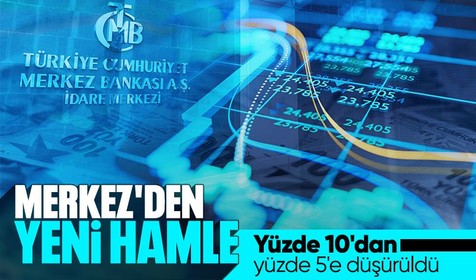 Merkez Bankası'ndan yeni adım: Yüzde 5'e düşürüldü