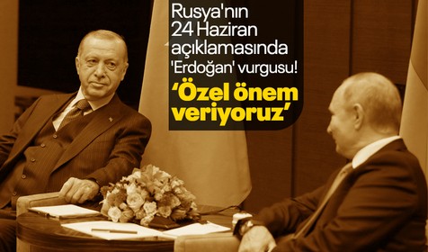 Rusya'nın 24 Haziran açıklamasında dikkat çeken 'Erdoğan' vurgusu! 'Putin ile Erdoğan arasında yapılan telefon konuşmasına özel önem vermekteyiz'