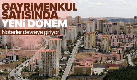 Ev, arsa, ofis, tarla... Gayrimenkul satışında yeni dönem 4 Temmuz'da başlıyor!