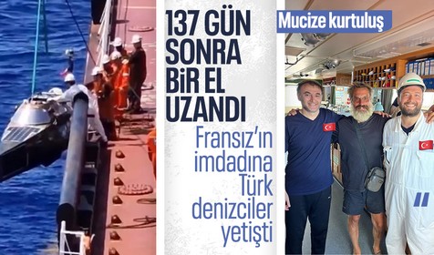 Atlas Okyanus'unda kaybolan Fransız maceracı, 137 gün sonra Türk denizciler tarafından kurtarıldı