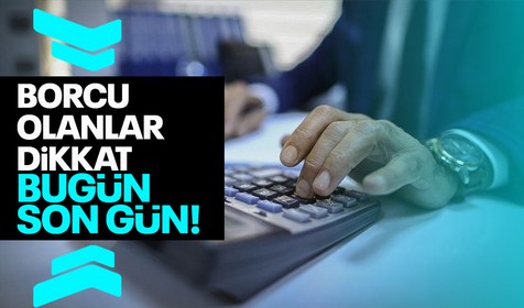 Cumhuriyet tarihinin en kapsamlı borç yapılandırmasında bugün son gün!