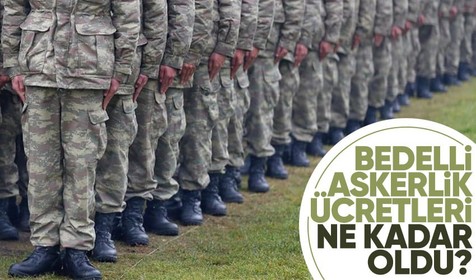 Bedelli askerlik yapacaklar dikkat! Yeni ücretler belli oldu